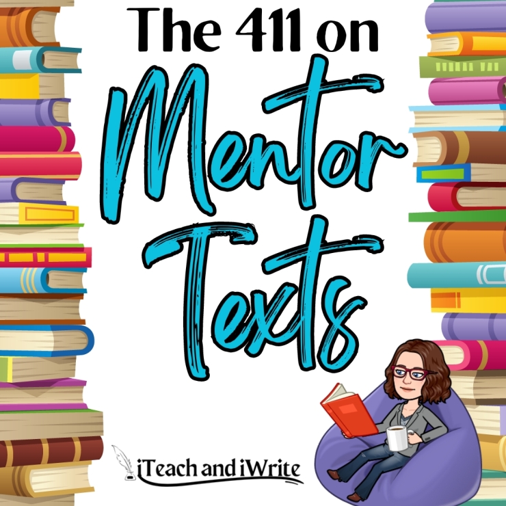 The 411 on Mentor Texts